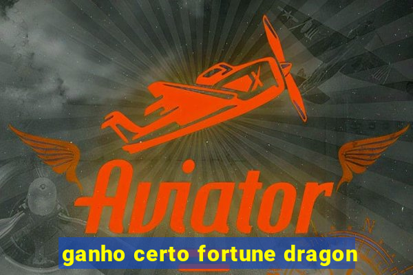 ganho certo fortune dragon